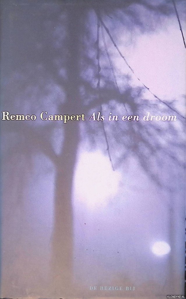 Campert, Remco - Als in een droom: Een vertelling