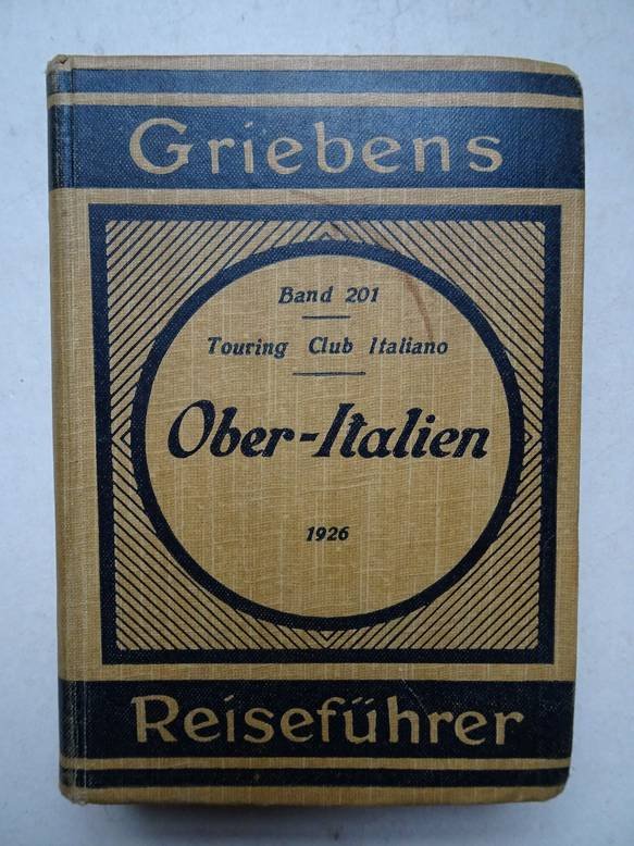 Bertarelli, L.V.. - Griebens Reiseführer. Band 201. Oberitalien. 25 Karten, 25 Stadtpläne, 10 Grundrisse.