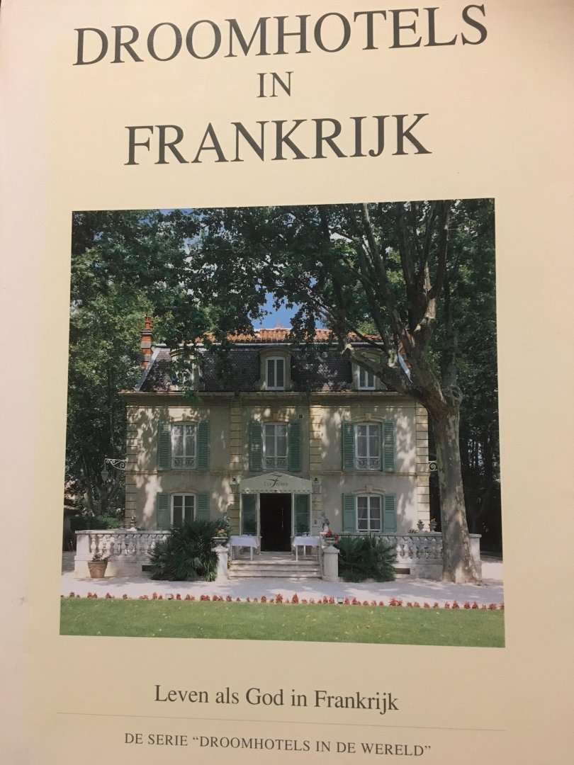 Schron, R.P. - Droomhotels in Frankrijk