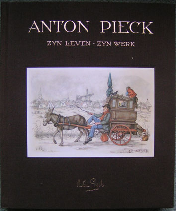 EYSSELSTEIJN, BEN VAN & HANS VOGELESANG - Anton Pieck. Zijn leven - zijn werk.