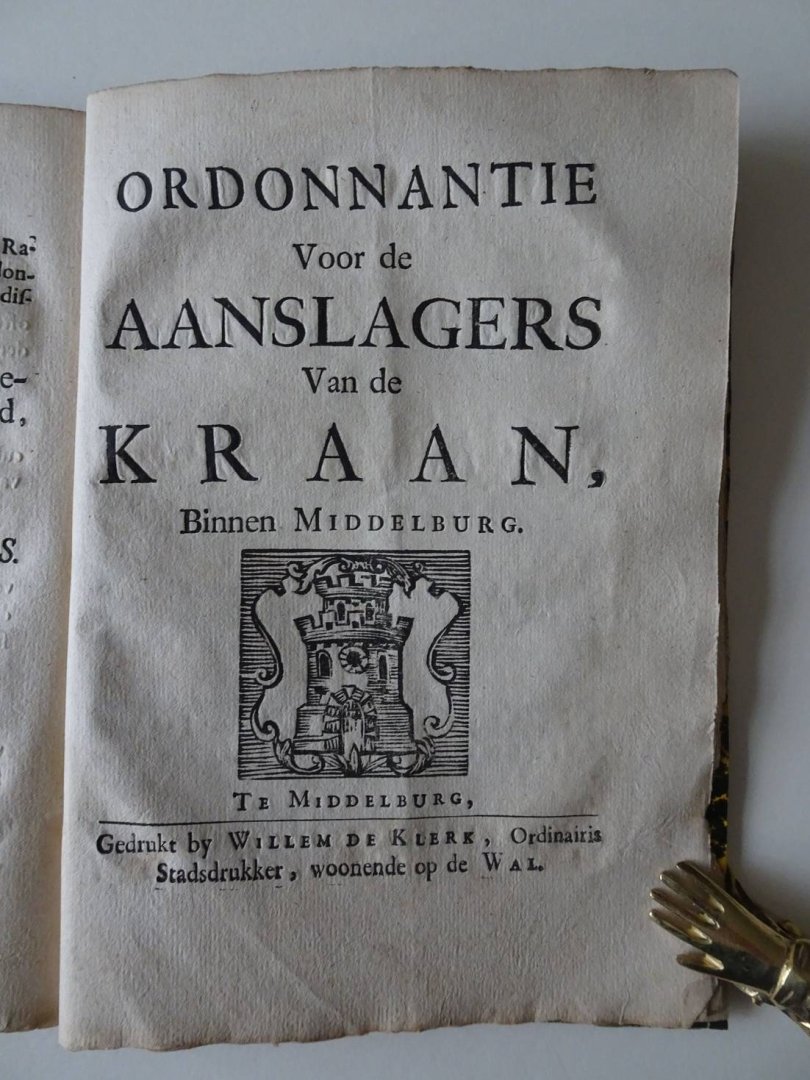  - Nieuwe Ordonnantie Gemaakt ende gearresteert by Borgemeesteren, Schepenen en Raden der Stad Middelburg; Wegens het ordinaire Kraanregt, Van alle Kraan Goederen; Item van Kraan Sleden en Kraan Kinders.