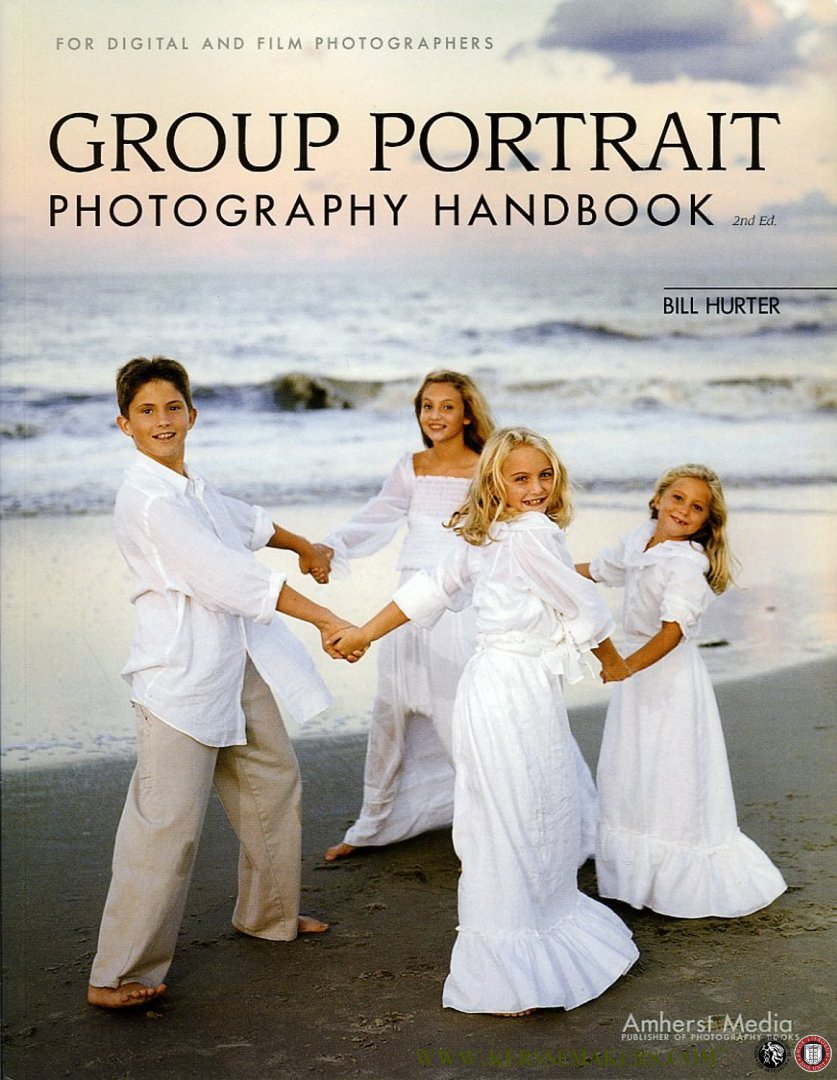 HURTER, Bill - Group Portrait Photography Handbook.