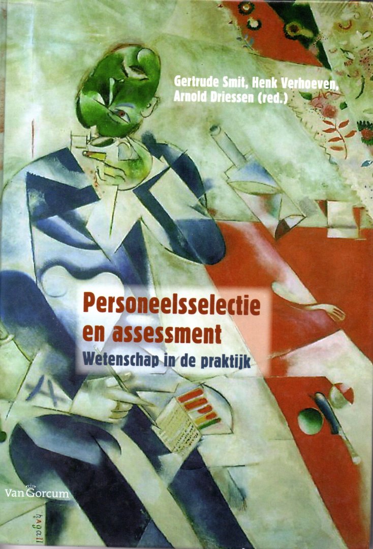 Gertrude Smit, Henk Verhoeven, Arnold Driessen - Personeelsselectie en assessment, wetenschap in praktijk