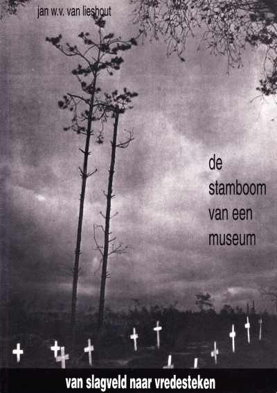 Jan W.V. van Lieshout - De stamboom van een museum - Deel 2: Van slagveld naar vredesteken