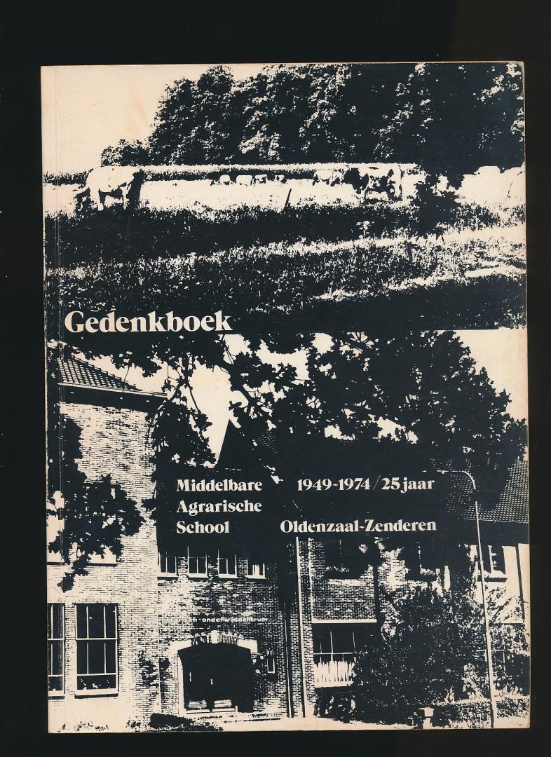 Red - Gedenkboek Middelbare Agrarische School Oldenzaal Zenderen 25 jaar. 1949 - 1974