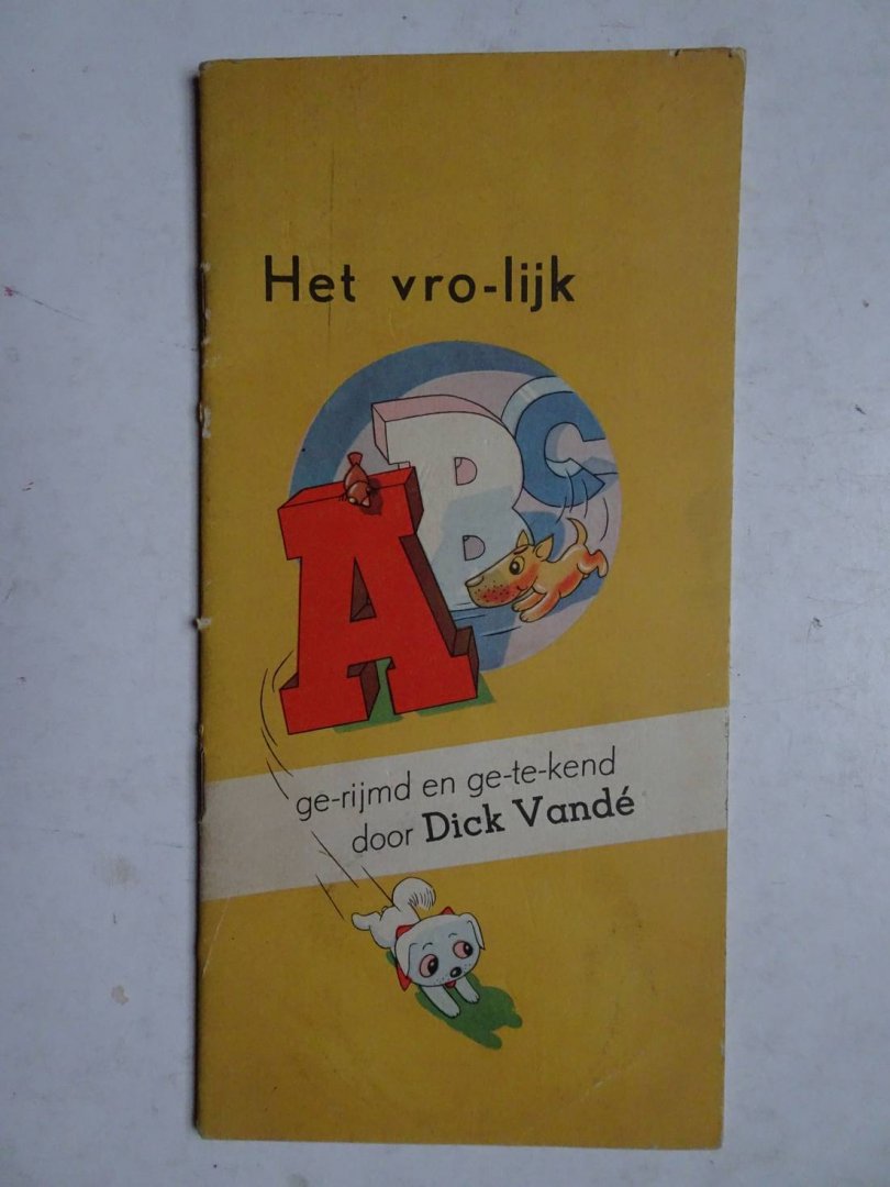 Vandé, Dick. - Het vro-lijk ABC. Gerijmd en getekend door Dick Vandé.