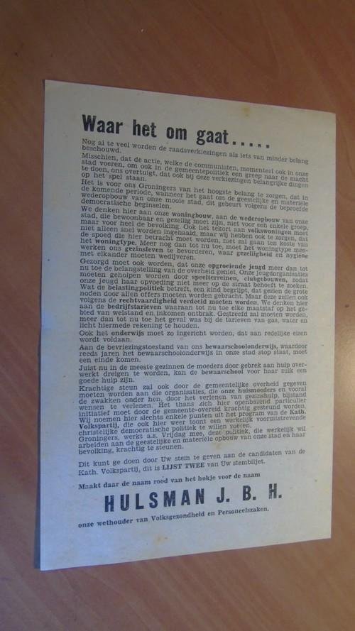 Katholieke Volkspartij (KVP) - Folder Katholieke Volkspartij raadsverkiezingen. Kandidaat J.B.H. Hulsman wethouder van Volksgezondheid en Personeelszaken Groningen