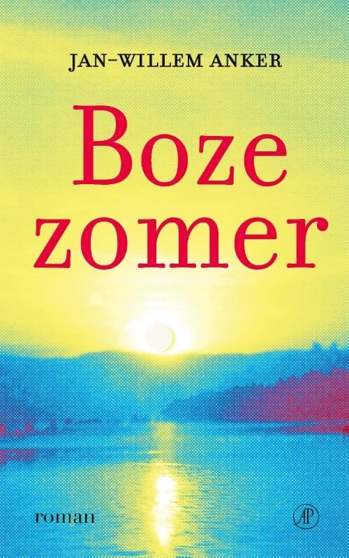 Jan-Willem Anker - Boze zomer