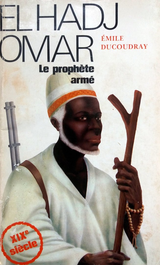 GERESERVEERD VOOR KOPER Ducoudray, Émile - El Hadj Omar (Le prophète armé) (FRANSTALIG)
