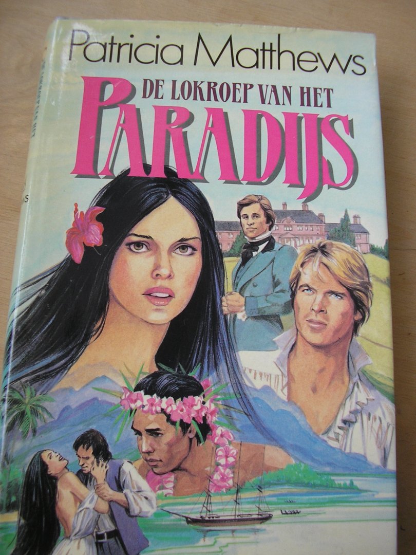 Matthews, Patricia  (vert: Annet Mons) - De lokroep van het paradijs