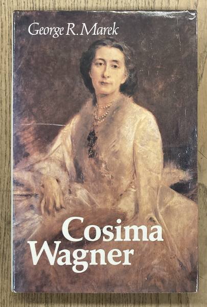 MAREK, GEORGE R. - Cosima Wagner.