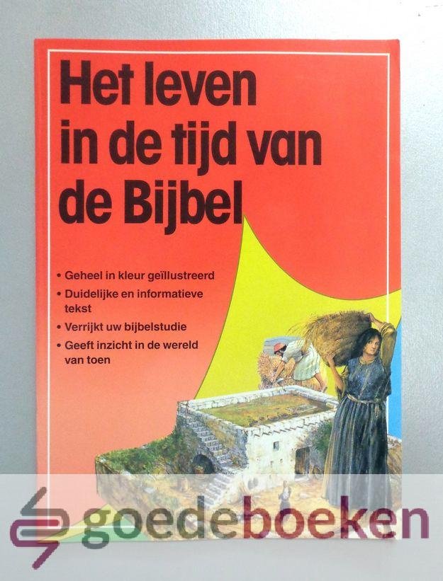 Dowley, Tim - Het leven in de tijd van de Bijbel --- Serie: Atlasjes, deel 6
