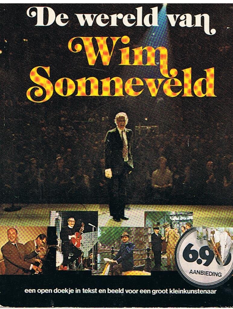 Kalkhoven Rigo - De wereld van Wim Sonneveld - een open doekje in tekst en beeld voor een groot kleinkunstenaar