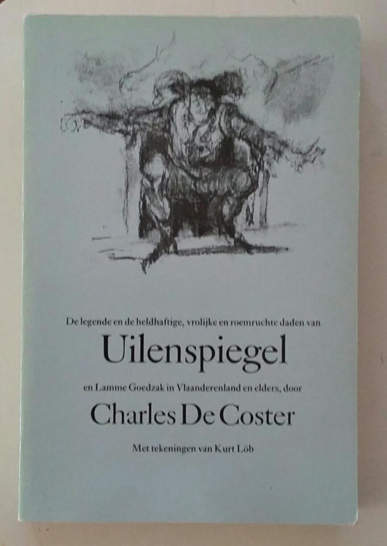 DeCoster, Charles - Uilenspiegel (De legende en de heldhaftige, vrolijke en roemruchte daden van Uilenspiegel en Lamme Goedzak in Vlaanderenland en elders)
