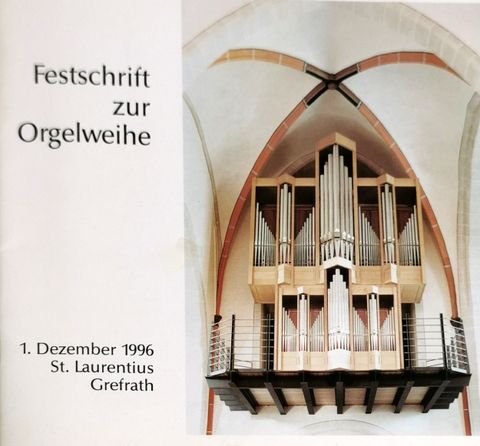 Grefrath: - Festschrift zur Orgelweihe. St. Laurentius