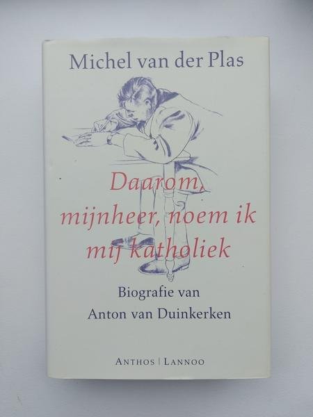 Michel van der Plas - Daarom, mijnheer, noem ik mij katholiek