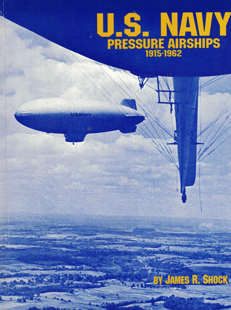 Shock, James R. - U.S. NAVY Pressure Airships 1915-1962