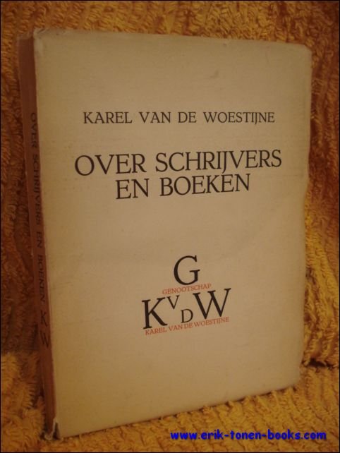Karel van de Woestijne. - Over schrijvers en boeken.