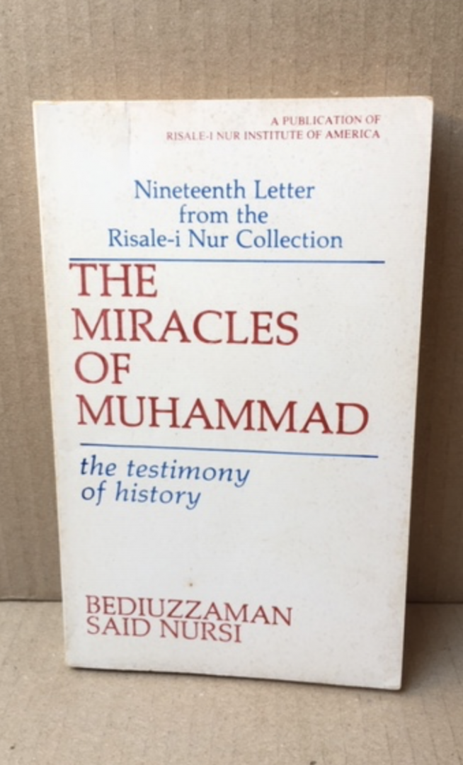 Nursi, Bediuzzaman Said - The miracles of Muhammad; the testimony of history