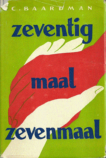 Baardman  Cornelis - Zeventig maal zevenmaal