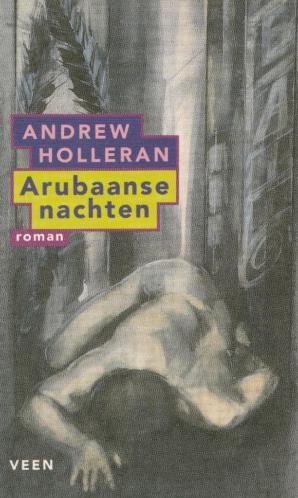 Holleran, Andrew. - Arubaanse nachten.
