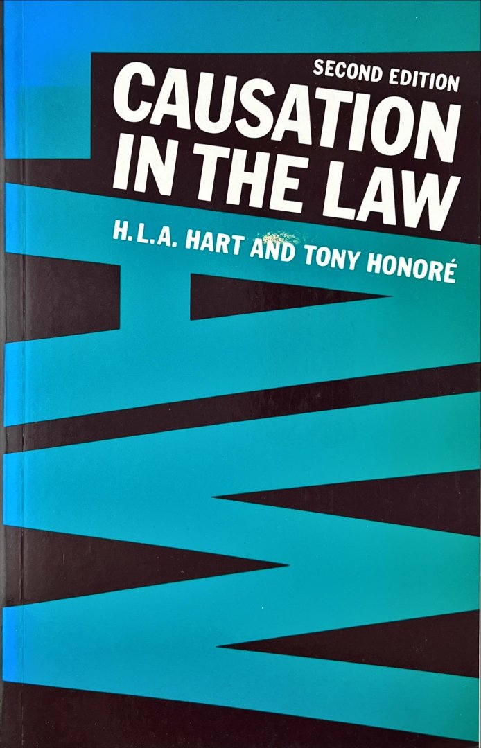 Hart, H.L.A. & Tony Honoré. - Causation in the law. Second edition.