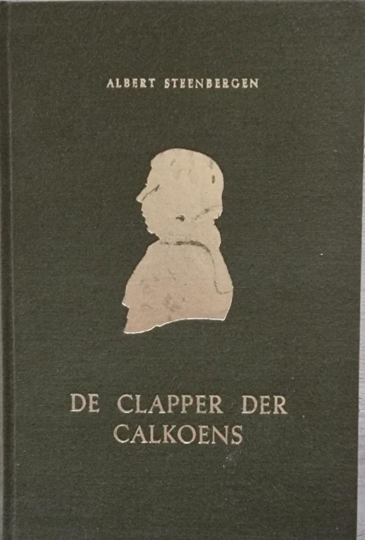 Steenbergen, Albert. - De clapper der Calkoens. Eene Drentsche veenkolonie in de laatste helft der zeventiende eeuw.