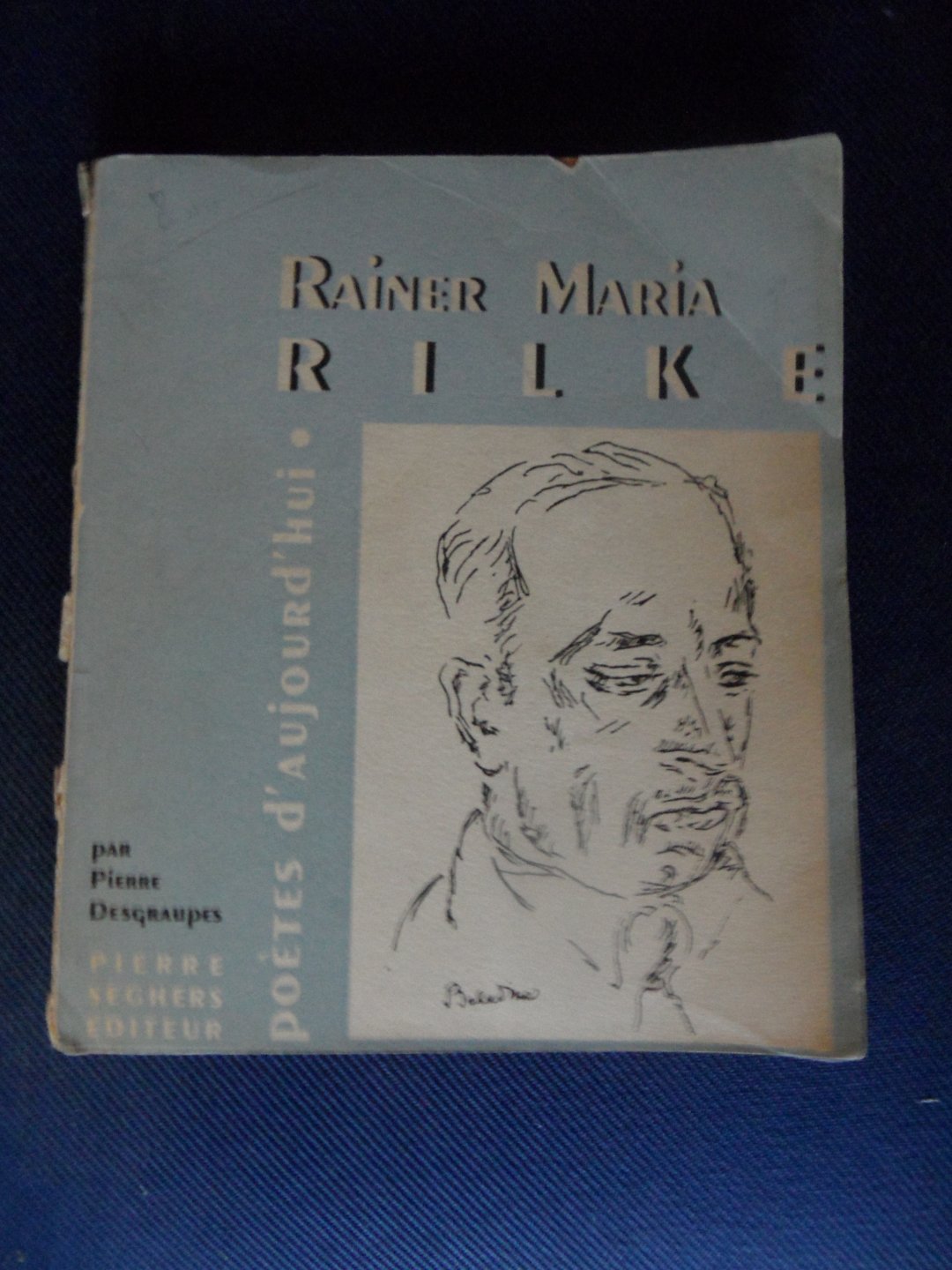 Desgraupes, Pierre - Rainer Maria Rilke, poètes d'aujourd'hui