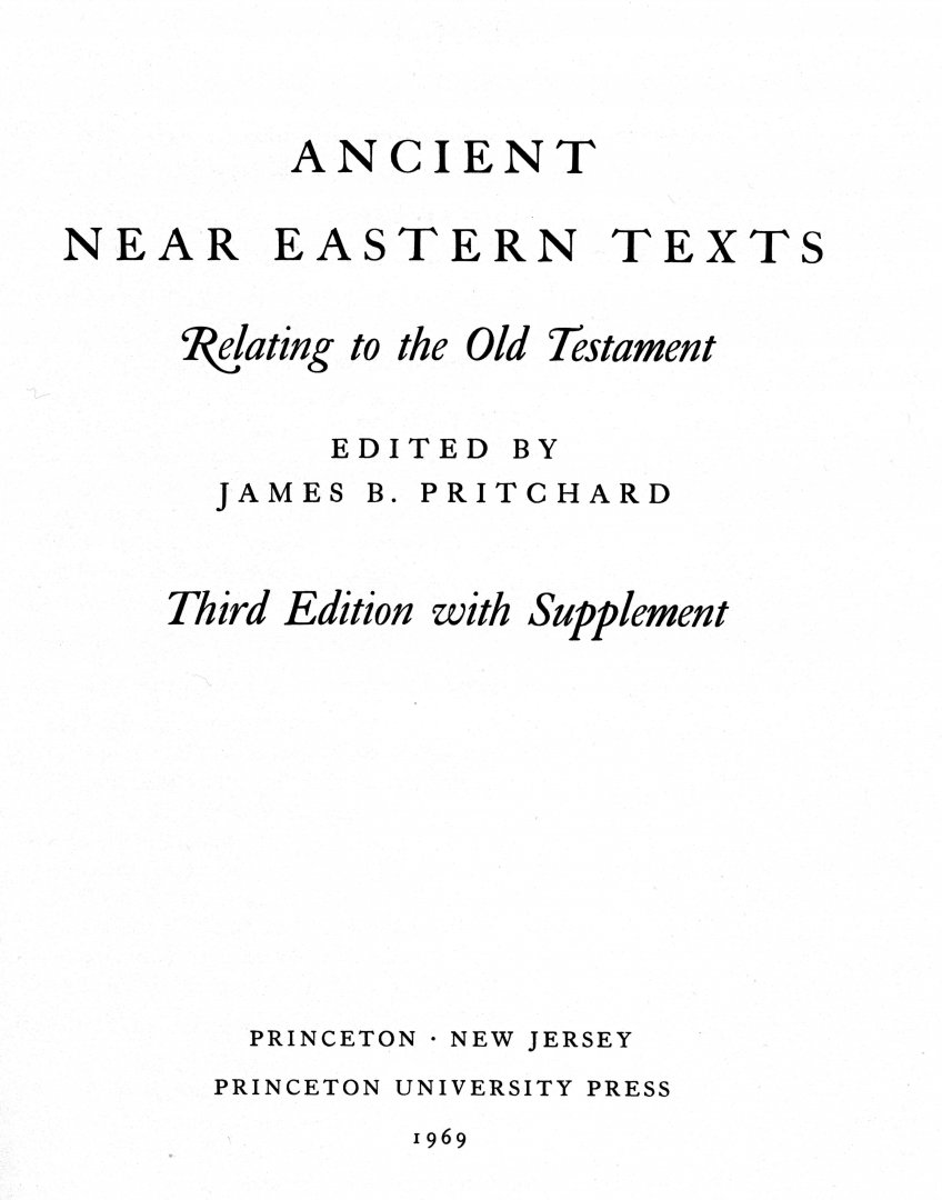 Pritchard, James B. - Ancient Near Eastern Texts Relating to the Old Testament with Supplement