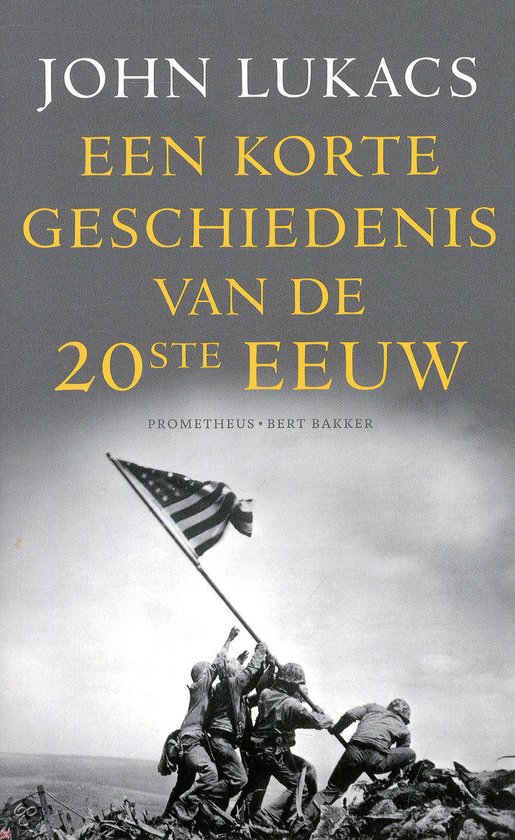 Lukacs, John - Een korte geschiedenis van de twintigste eeuw