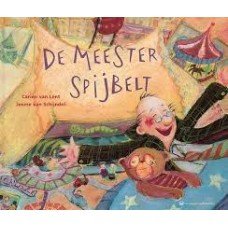Lent, Carien van en Josine van Schijndel - De meester spijbelt