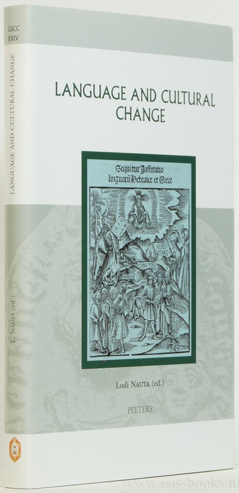 NAUTA, L., (ED.) - Language and cultural change. Aspects of the study and use of language in the Later Middle Ages and the Renaissance.