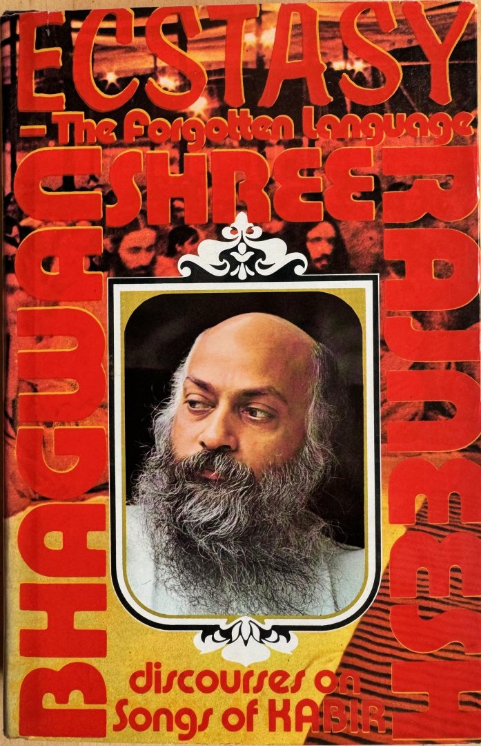 Rajneesh, Bhagwan Shree (Osho) - ECSTASY. The Forgotten Language.