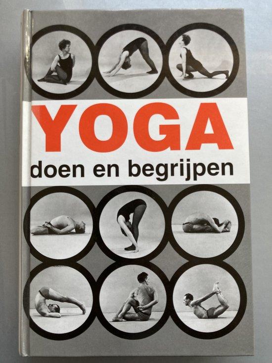 Lysebeth, A. van, Keus, C. - Yoga doen en begrijpen