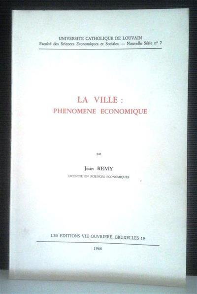 REMY Jean - LA VILLE: PHENOMENE ECONOMIQUE