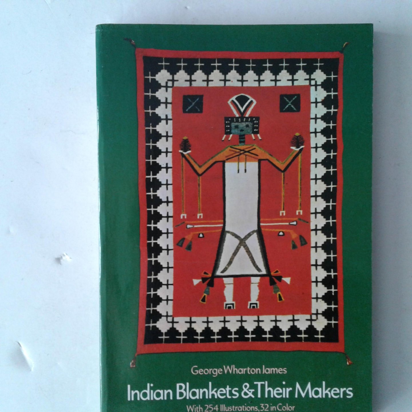 Lames, George Wharton - Indian Blankets & Their Makers