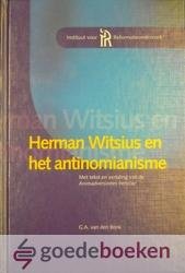 Brink, G.A. van den - Herman Witsius en het antinomianisme *nieuw* --- Met tekst en vertaling van de Animadversiones Irenacae