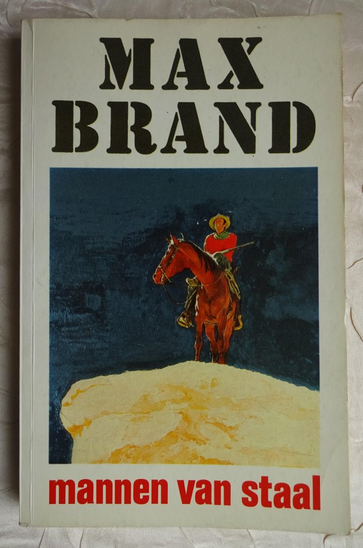 Brand, Max - Mannen van staal. Max Brand serie nr. 112