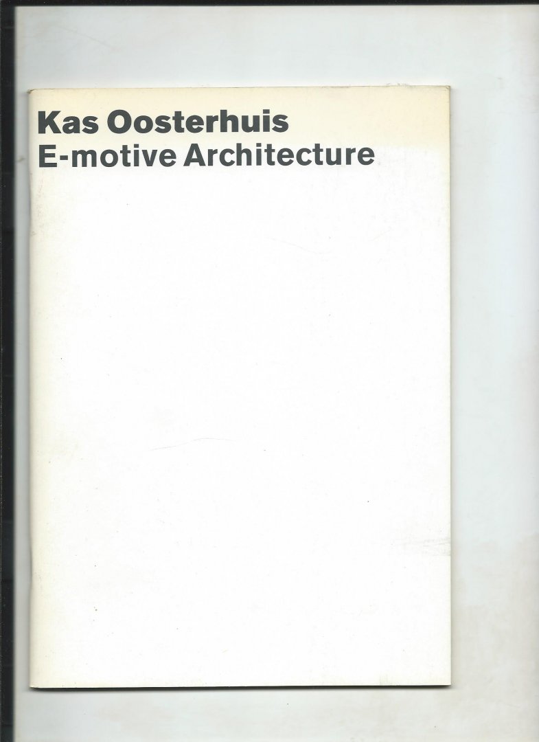 Oosterhuis, Kas - E-motive Architecture. A conversation with Marlon, Virtual Friend. (Inaugural speech 7 nov. 2001)