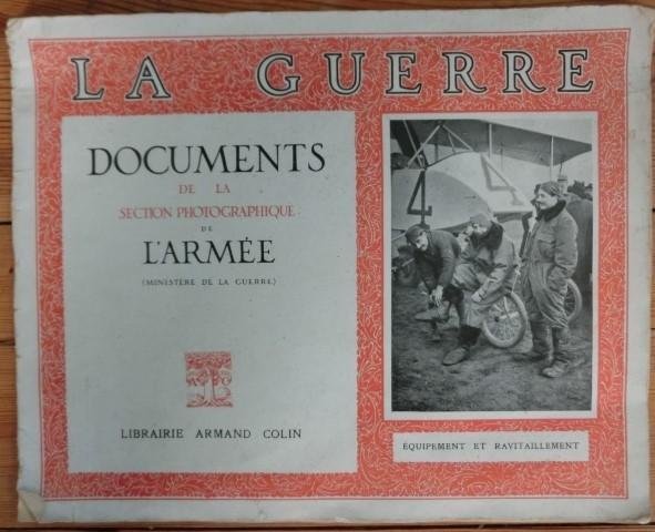 N.n. - la guerre documents de la section photographique de l’armee: equippement et ravitaillement (part xvii)