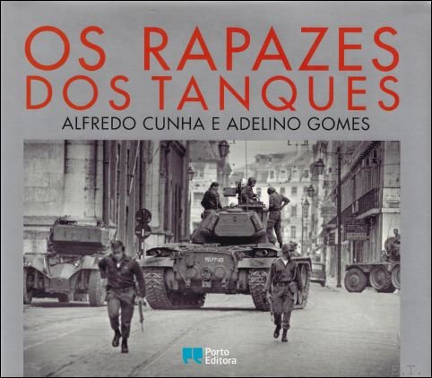 Adelino Gomes ;  Alfredo Cunha - OS RAPACES DOS TANQUES