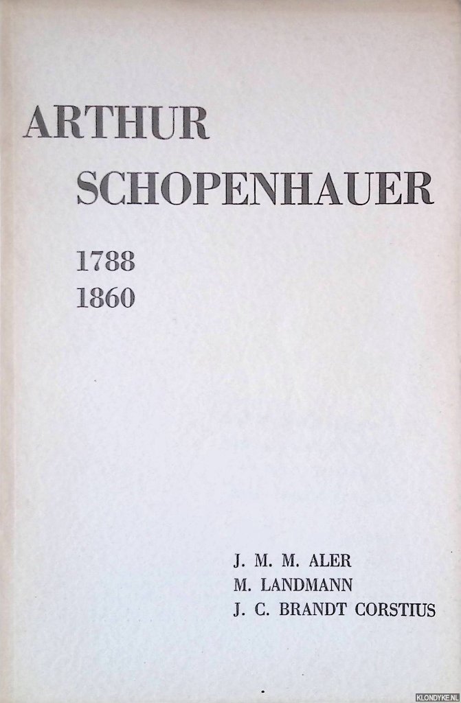 Aler, J.M.M. - en anderen - Arthur Schopenhauer 1788 1860