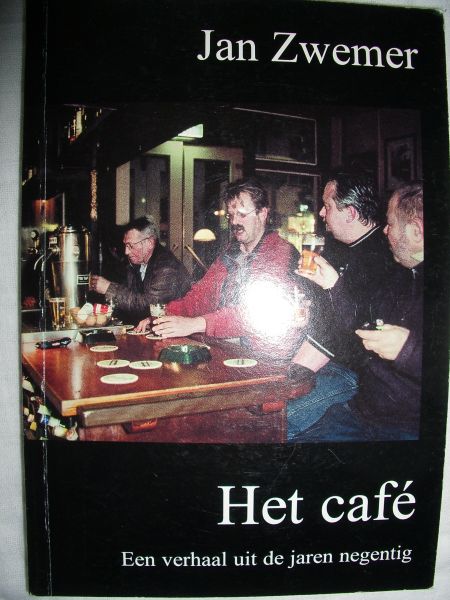 Zwemer, Jan - Het cafe. Een verhaal uit de jaren negentig