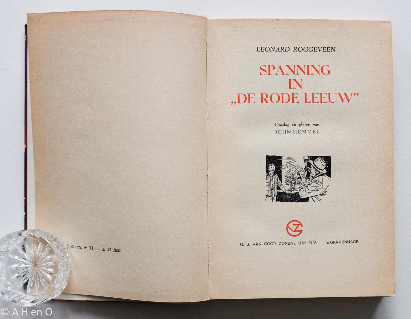 Roggeveen, Leonard  en  John Hummel - Spanning in "De Rode Leeuwʺ  ; omslag en platen van John Hummel.