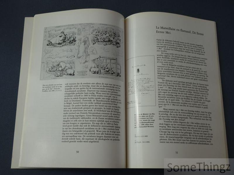 Geert Van Goethem. - De roos op de revers. Geïllustreerde geschiedenis van 1 Mei in België.