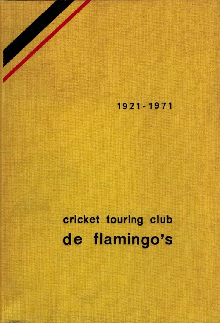  - Cricket Touring Club De Flamingo's 1921-1971