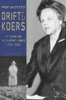 STEEN, MARGIT VAN DER. - Drift en koers. De levens van Hilda Verwey-Jonker (1908-2004).