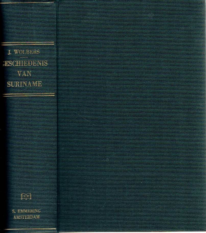 WOLBERS, J. - Geschiedenis van Suriname.