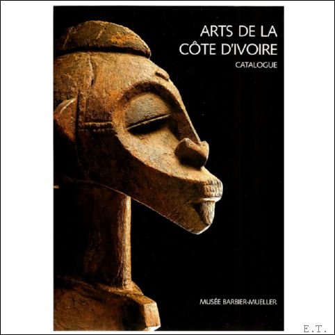 LOUCOU  J-N. / GLAZE  A. / BOCHET  G. / GARRARD  T.F. / BARBIER  J.P. / BRAVMANN  R. / VERGER-FEVRE  M-N. / HARTER  P. / BRUYNINX  E. / DELUZ  A. / BOYER  A-M. / BLACKMUN VISIONA  M. / FASEL  F. / VOGEL  S. - ARTS DE LA C TE D'IVOIRE  2 vols.