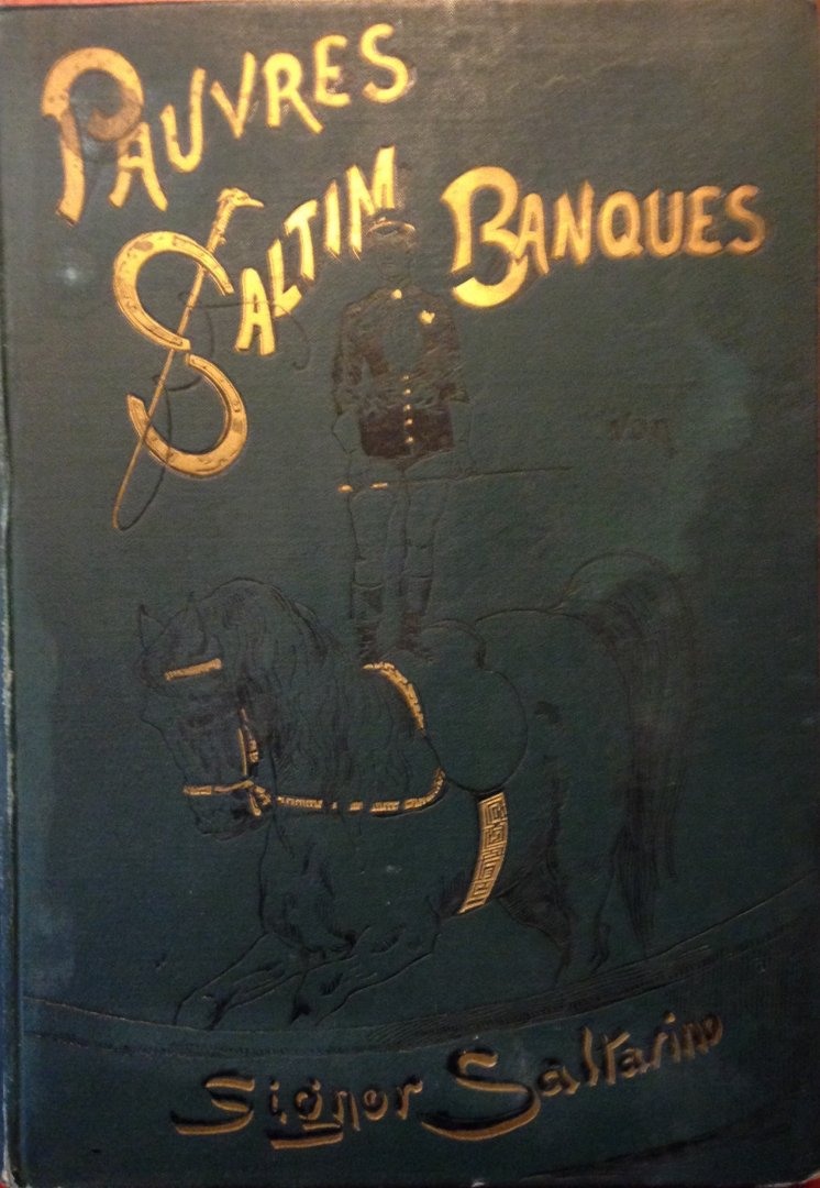 SALTARINO, SIGNOR. - Pauvres Saltim Banques. ..Gesigneerd en tekst op schutblad door Signor Saltarino